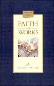 Faith and Works Faith and Works