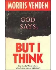 God Says, But I Think