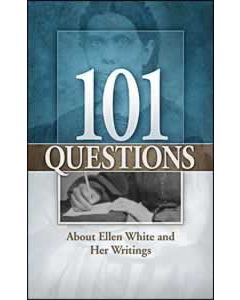 101 Questions About Ellen G. White