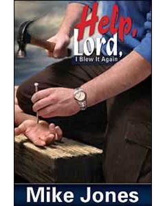 Help, Lord, I Blew It Again