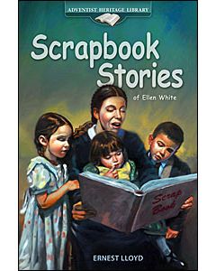 Scrapbook Stories of Ellen White