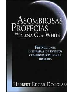 Asombrosas profecías de Elena G.de White