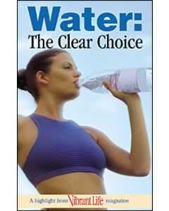 Water: The Clear Choice, Pack of 100 (Vibrant Life Tracts)