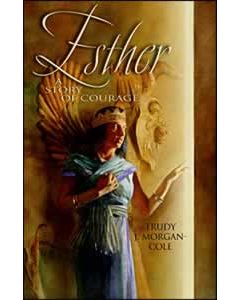 Esther: A Story of Courage