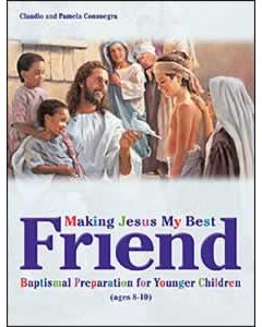 Making Jesus My Best Friend: Baptismal Preparation for Younger Children