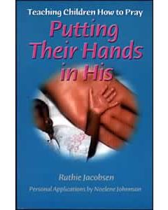 Putting Their Hands in His: Teaching Children How to Pray