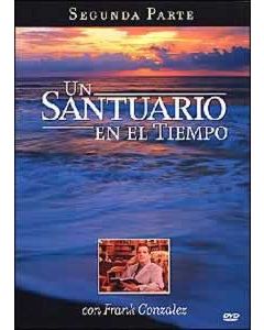 Un Santuario En El Tiempo, Segunda Parte