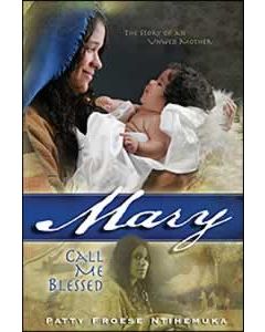 Mary: Call Me Blessed