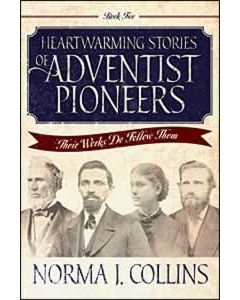 Heartwarming Stories of Adventist Pioneers Book 2