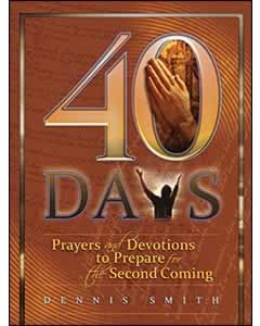40 Days: Prayers and Devotions to Prepare for the Second Coming Book 1