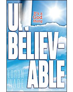 Unbelievable It’s a God Thing