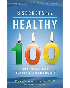 8 Secrets for a Healthy 100