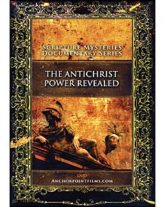 Scripture Mysteries Episode Five: The Antichrist Power Revealed