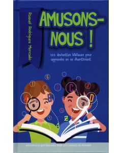 Amusons-nour! (2021 Méditation Pour Les Engants Du Primaire - Francés)
