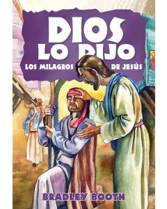 Dios Lo Dijo: Los Milagros de Jesús (Libro 10 en serie) Español