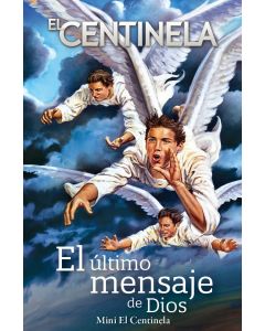 Mini El Centinela: El Último Mensaje de Dios - Paquetes de 100 solamente (Español)