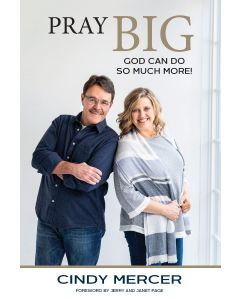 Pray Big: God Can Do So Much More!