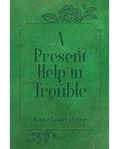 A Present Help In Trouble 
