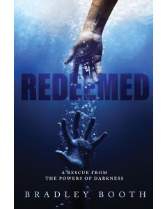 Redeemed: A Rescue from the Powers of Darkness
