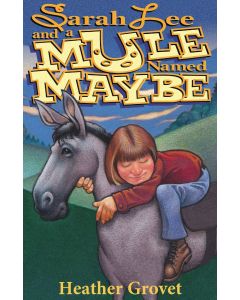 Sarah Lee and a Mule Named Maybe