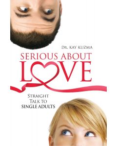 Serious About Love Straight Talk to Single Adults