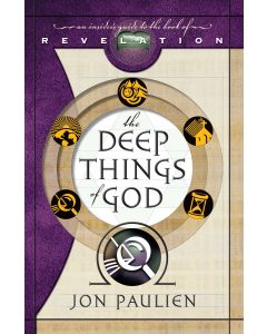 The Deep Things of God: An Insider's Guide to the Book of Revelation