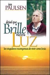 Dejad que Brille Vuestra Luz