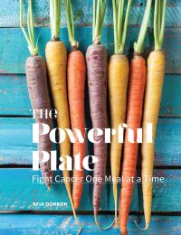 The Powerful Plate: Fight Cancer One Meal at a Time