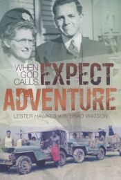 When God Calls, Expect Adventure