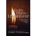 Ellen White On Leadership
