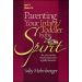 Parenting Your Infant/Toddler by the Spirit