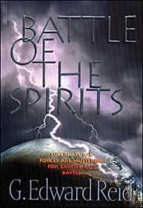Battle of the Spirits:  Supernatural Forces are Mustering for Earth's Last Battle