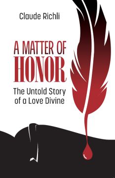 A Matter of Honor: The Untold Story of a Love Divine