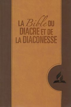 La Bible du Diacre et de la Diaconesse (Francés) (Louis Segond) Bronzer