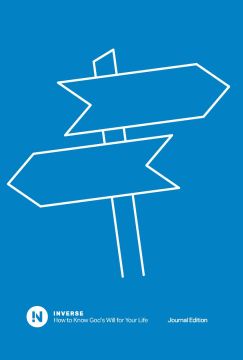 InVerse Journal: How To Know God's Will for Your Life