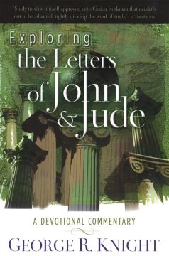 Exploring the Letters of John and Jude