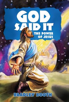 God Said It: The Power of Jesus (Book 13 in Series)