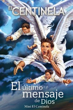 Mini El Centinela: El Último Mensaje de Dios - Paquetes de 100 solamente (Español)