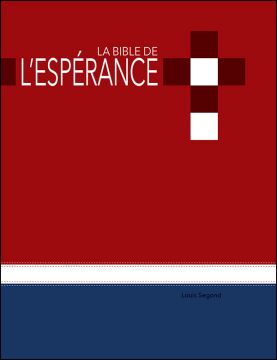 La Bible de L'Espérance (Louis Segond) Rouge/Bleu (Français)