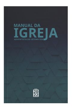Manual da Igreja Adventista do Sétimo Dia 2022 - 20ª Edição (Português)