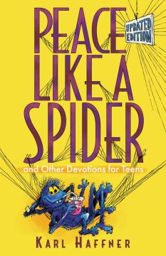 Peace Like a Spider and Other Devotions for Teens (2024 Teen Devotional)