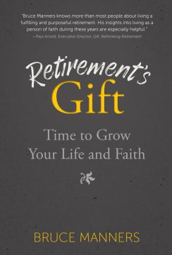 Retirement’s Gift: Time to Grow Your Life and Faith
