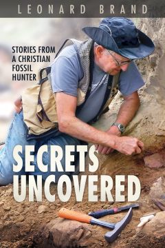 Secrets Uncovered: Stories From a Christian Fossil Hunter