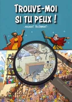 Trouve-moi Si Tu Peux! Ancient Testament (Français)