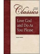 Love God and Do as You Please TAC