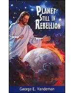 Planet Still In Rebellion