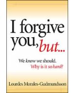 I Forgive You, but . . .