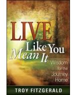Live Like You Mean It