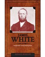 James White: Innovator and Overcomer