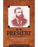 W. W. Prescott: Forgotten Giant of Adventism's Second Generation